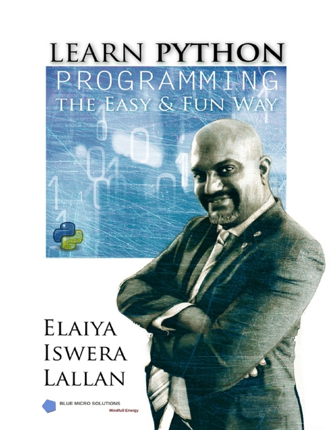 Learn Python Programming the Easy and Fun Way -  Elaiya Iswera Lallan