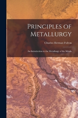 Principles of Metallurgy