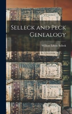Selleck and Peck Genealogy