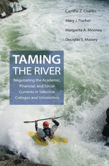 Taming the River -  Camille Z. Charles,  Mary J. Fischer,  Douglas S. Massey,  Margarita A. Mooney