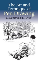 The Art and Technique of Pen Drawing - G. Montague Ellwood