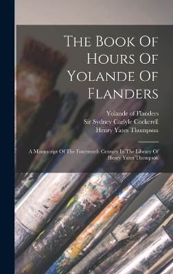 The Book Of Hours Of Yolande Of Flanders