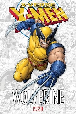 X-Men: X-Verse - Wolverine - Fred Van Lente, Peter David, Marc Sumerak