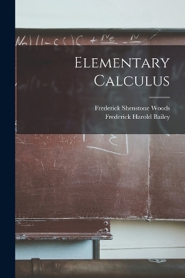 Elementary Calculus - Frederick Shenstone Woods