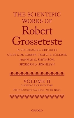 The Scientific Works of Grosseteste, Volume II