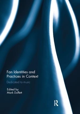 Fan Identities and Practices in Context - 