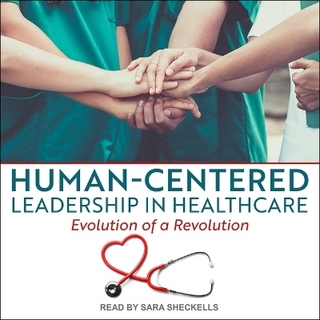 Human-Centered Leadership in Healthcare
