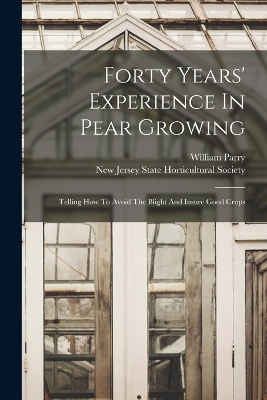Forty Years' Experience In Pear Growing