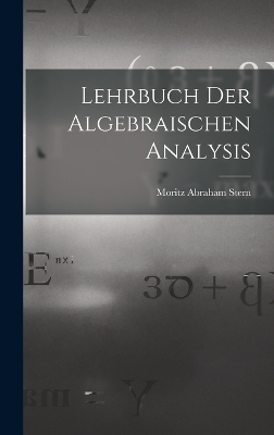 Lehrbuch Der Algebraischen Analysis