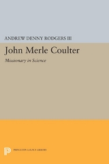 John Merle Coulter - Andrew Denny Rodgers