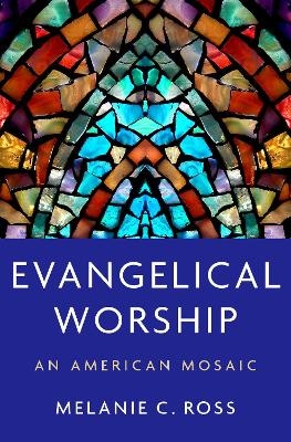 Evangelical Worship - Melanie C. Ross
