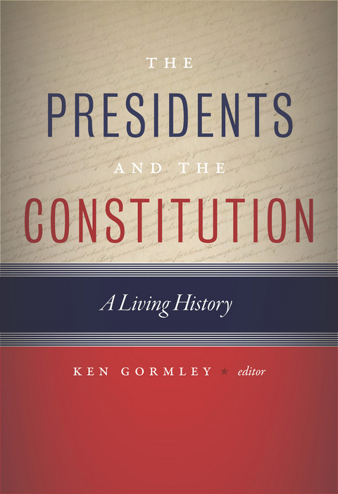 The Presidents and the Constitution - 