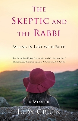 Skeptic and the Rabbi - Judy Gruen