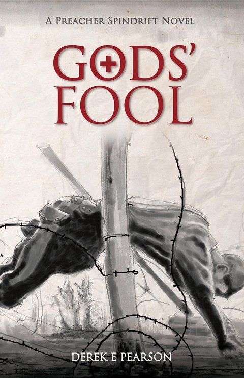 GODS' Fool -  Derek E Pearson