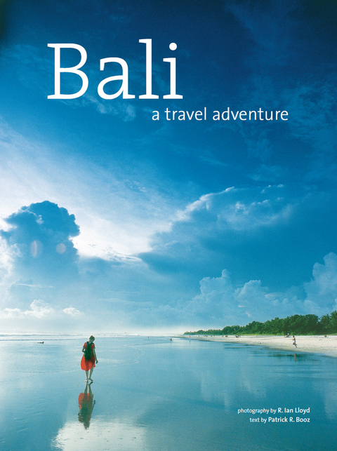 Bali: A Travel Adventure - Patrick R. Booz