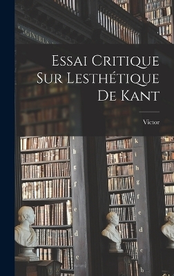 Essai critique sur lesthétique de Kant