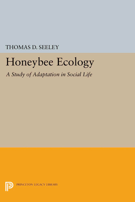 Honeybee Ecology - Thomas D. Seeley
