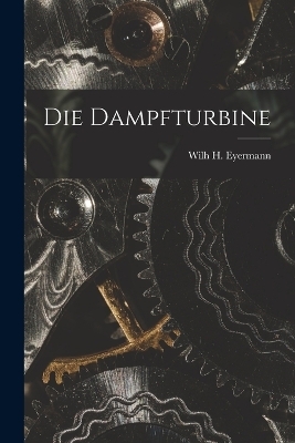 Die Dampfturbine