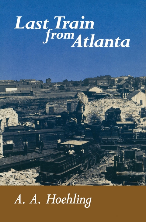 Last Train From Atlanta -  A. A. Hoehling