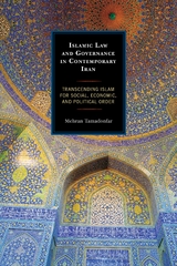 Islamic Law and Governance in Contemporary Iran -  Mehran Tamadonfar