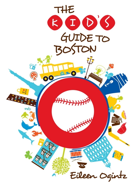 Kid's Guide to Boston -  Eileen Ogintz