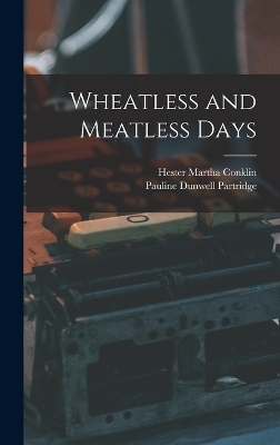 Wheatless and Meatless Days