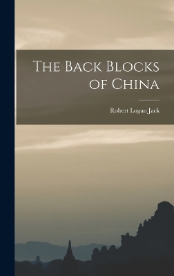 The Back Blocks of China