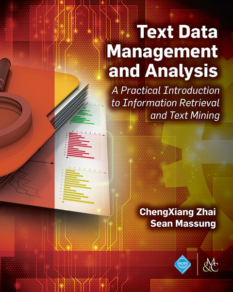 Text Data Management and Analysis - ChengXiang Zhai, Sean Massung