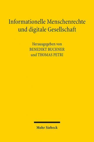 Informationelle Menschenrechte und digitale Gesellschaft