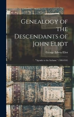 Genealogy of the Descendants of John Eliot