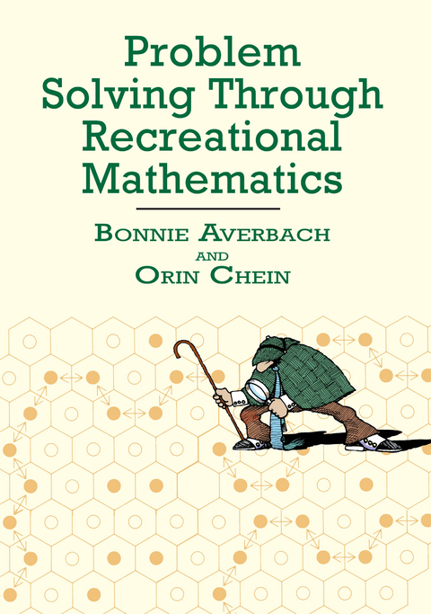 Problem Solving Through Recreational Mathematics - Bonnie Averbach, Orin Chein