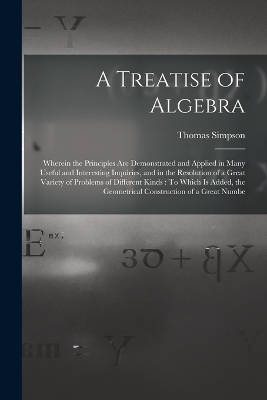A Treatise of Algebra - Thomas Simpson