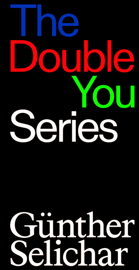 The Double You Series. G&uuml;nther Selichar