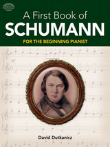 A First Book of Schumann - David Dutkanicz