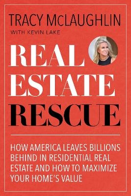 Real Estate Rescue - Tracy McLaughlin, Kevin Lake