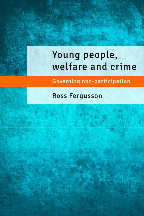 Young People, Welfare and Crime - Ross Fergusson