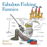Fabulous Fishing Funnies -  Jonny Hawkins