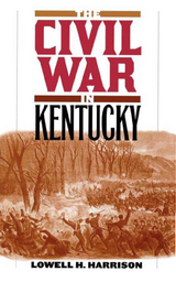 The Civil War in Kentucky - Lowell H. Harrison