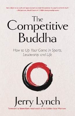 The Competitive Buddha - Dr. Jerry Lynch