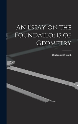 An Essay on the Foundations of Geometry