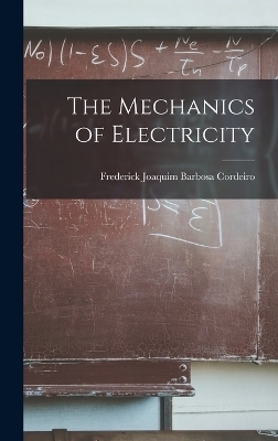 The Mechanics of Electricity