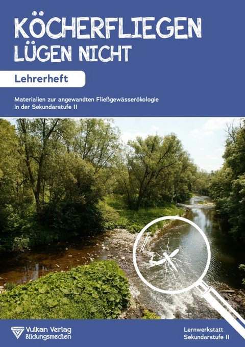 K&ouml;cherfliegen l&uuml;gen nicht! - Lehrerheft - 