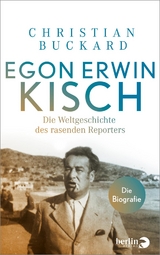 Egon Erwin Kisch - Christian Buckard