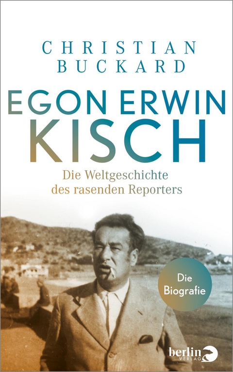 Egon Erwin Kisch - Christian Buckard