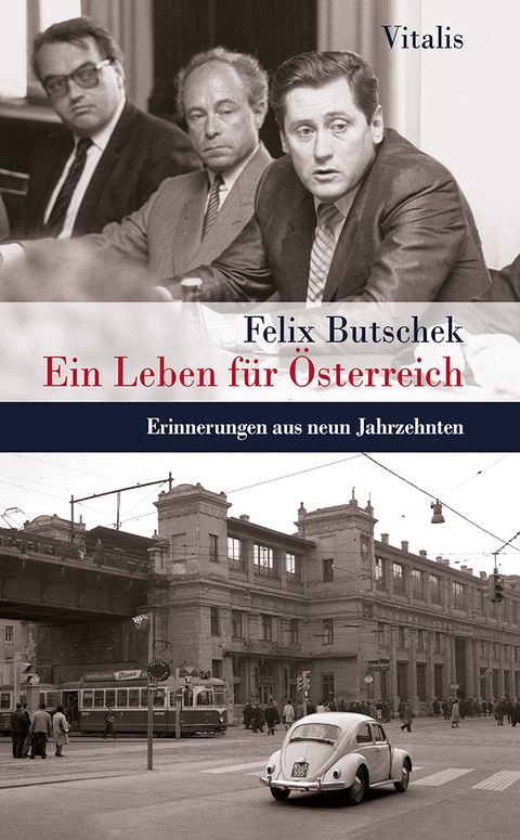 Ein Leben f&uuml;r &Ouml;sterreich - Felix Butschek