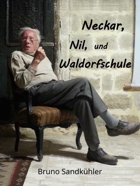 Neckar, Nil, und Waldorfschule - Bruno Sandk&uuml;hler