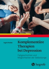 Komplement&auml;re Therapien bei Depression - Ingrid Kollak