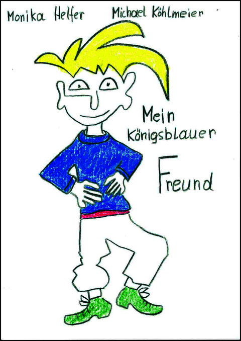 Mein k&ouml;nigsblauer Freund - Monika Helfer