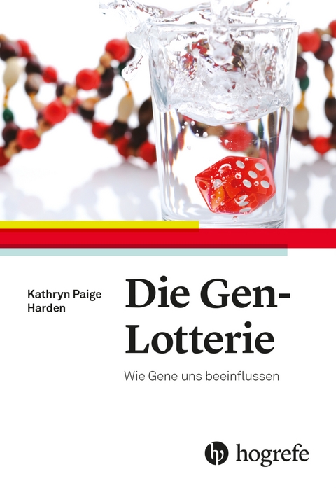 Die Gen-Lotterie - Kathryn Paige Harden