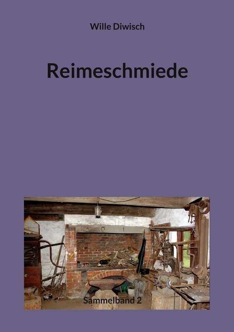 Reimeschmiede - Wille Diwisch